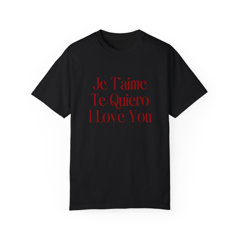 Je T'aime, Te Quiero, I Love You Tee