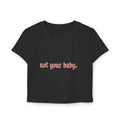Not Your Baby Baby Tee - The Scarlet Letter Collection