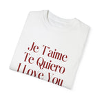 Je T'aime, Te Quiero, I Love You Tee